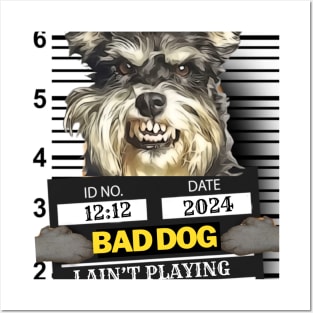 2024 Bad Dog I Ain't Playing T-Shirt Posters and Art